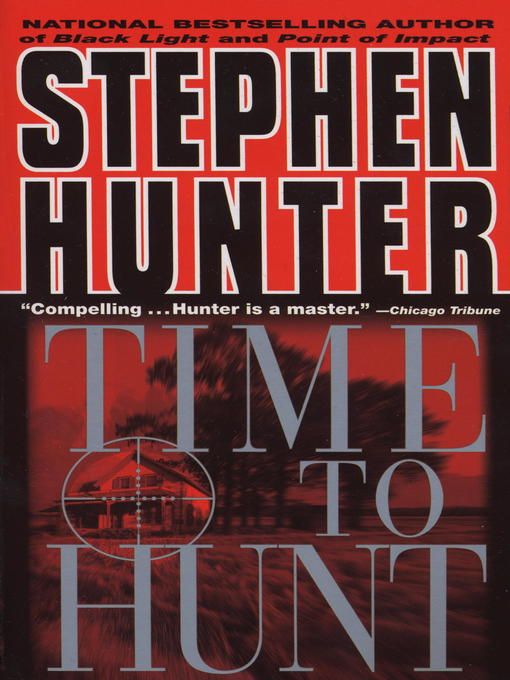 Title details for Time to Hunt by Stephen Hunter - Available